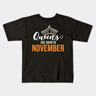 Queens are born in November Kids T-Shirt